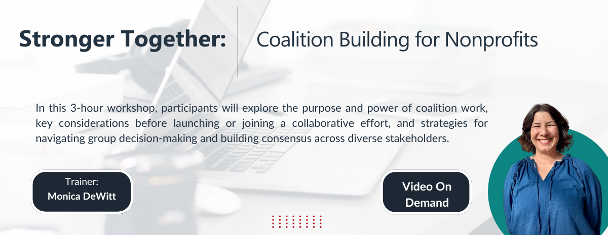 On Demand: Stronger Together: Coalition Building for Nonprofits